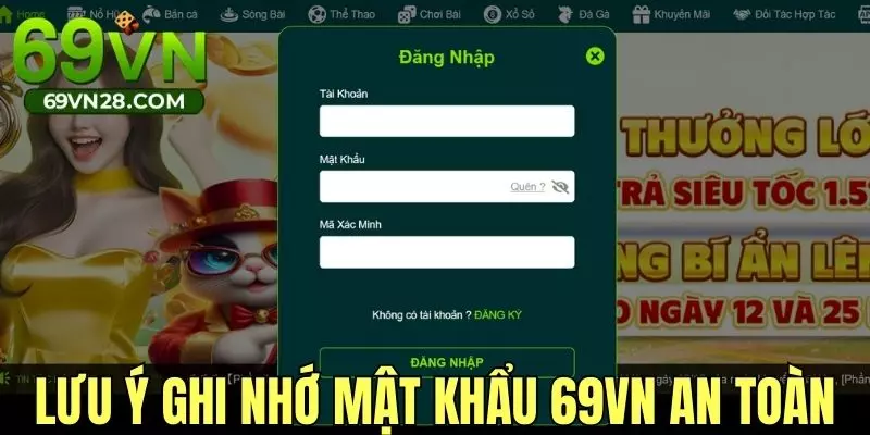 Một số lưu ý để ghi nhớ mật khẩu tài khoản 69VN an toàn